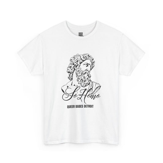 So Homo - Heavy Cotton Tee