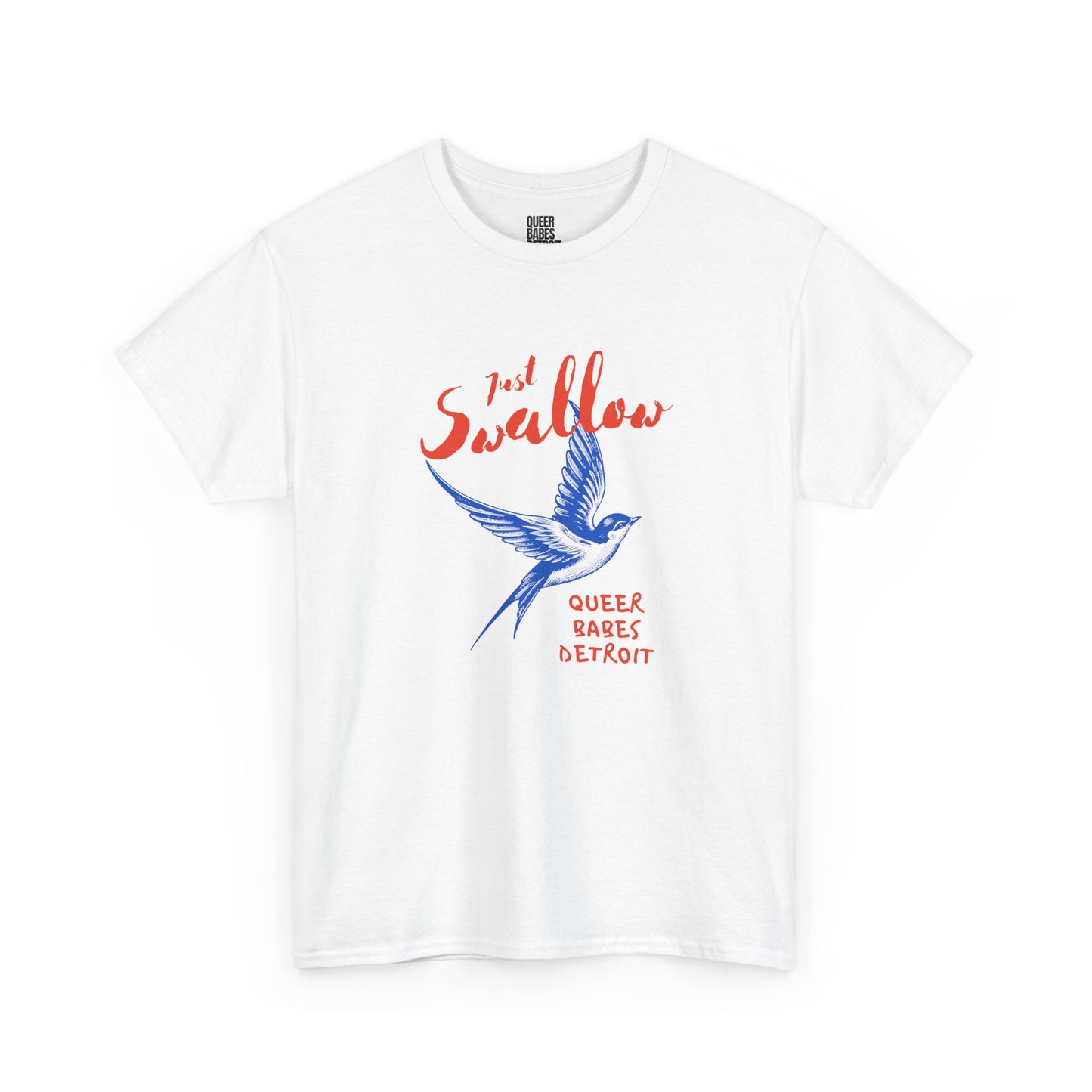 Just Swallow - Heavy Cotton Tee